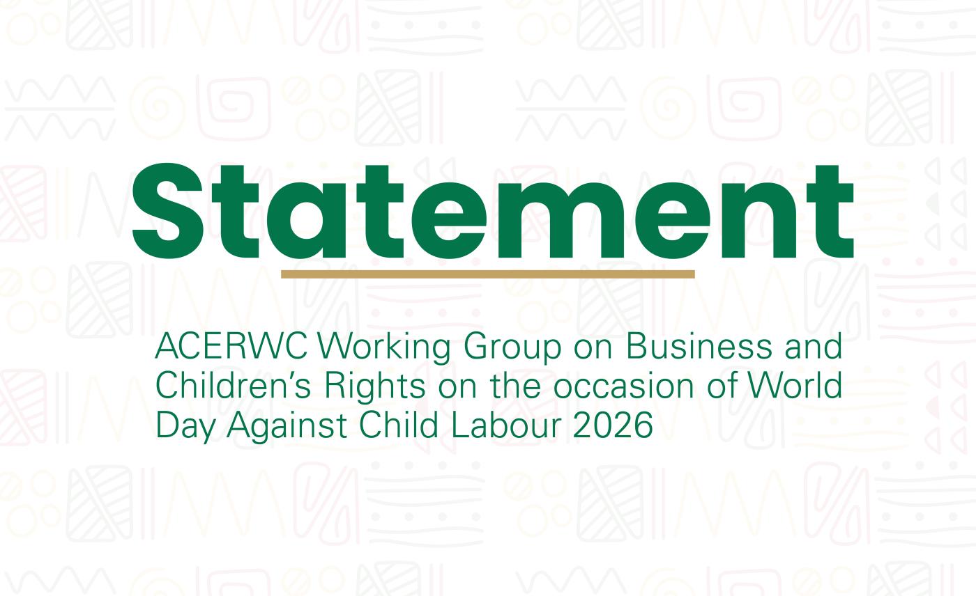 Statement of ACERWC Working Group on Business and Children’s Rights on the occasion of World Day Against Child Labour 2026