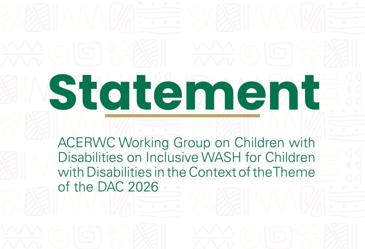 Statement by the Working Group on Children with Disabilities of the ACERWC on Inclusive WASH for Children with Disabilities in the Context of the Theme of the DAC 2026