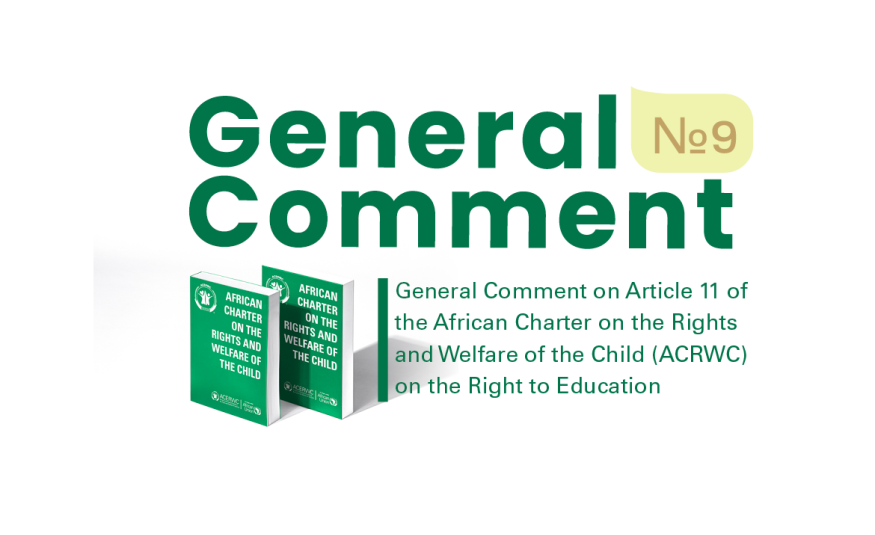 Message from the Special Special Rapporteur on Education on the release of ACERWC's General Comment on Article 11 of the African Charter on the Rights and Welfare of the Child (ACRWC) on the Right to Education