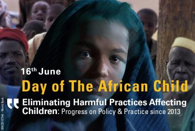 Day of the African Child  (DAC 2022) Eliminating Harmful Practices Affecting Children: Progress on Policy & Practice since 2013