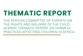 Thematic Report on Harmful Practices Affecting Children in Africa